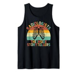 Radiologists the inside Storytellers Radiology Tank Top