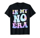 In My No Era Bad Kid Groovy Funny Toddler Kid Life T-Shirt