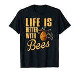 Life Is Better With Bees Beekeeper Honey Bee Gift T-Shirt