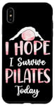 iPhone XS Max Pilates Instructor Teacher I Hope I Survive Pilates Today Case