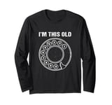 Vintage Rotary Dial Phone Number Im This Old Long Sleeve T-Shirt