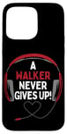 Coque pour iPhone 15 Pro Max Casque personnalisé avec citation de jeu « A Walker Never Gives Up »