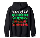 Dear Santa My Mama Is The Naughty One Funny Christmas Family Zip Hoodie