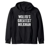 World’s Greatest Milkman Zip Hoodie