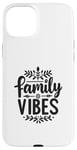 iPhone 15 Plus Family Vibes Forever Together Happy Moments Case