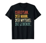 First Name Christian The Man Of Myth The Legend Sayings T-Shirt