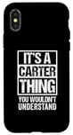 iPhone X/XS It's A Carter Thing You Wouldn't Understand - Family Name Case