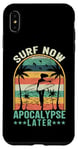 iPhone XS Max Surf Now Apocalypse Later Case