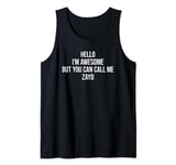 Hello I'm Awesome But You Can Call Me Zayd Tank Top