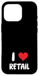 Coque pour iPhone 16 Pro I Love Retail - Vente en magasin de vêtements de caissier