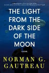 - The Light from the Dark Side of Moon A Novel Bok