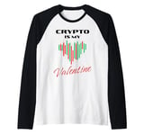 Crypto is My Valentine: Trader Heart Bitcoin Investing Humor Raglan Baseball Tee