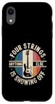 iPhone XR Four Strings Anything Else Is Showing Off Bass Bassist Case