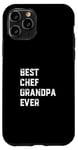 Coque pour iPhone 11 Pro Meilleur chef de tous les temps Chef Cook Papy Old Grandpa Cooking