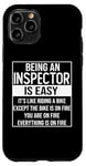 iPhone 11 Pro Funny inspector design saying: being an inspector is easy Case