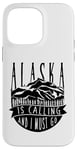 iPhone 14 Pro Max Alaska Is Calling And I Must Go For Hiker Camper Camp Case