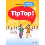 Tip Top ! 1 - Niv. A1.1 - Livre eleve (häftad, fre)