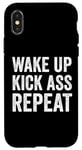 iPhone X/XS Wake Up Kick Ass Repeat Sign Saying Wake Up Kick Ass Repeat Case