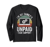 I'm My Family's Unpaid Tech Support Funny Computer Engineer Long Sleeve T-Shirt