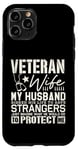 iPhone 11 Pro Veteran Wife Army Husband Soldier Saying Cool Military gifts Case