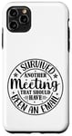 iPhone 11 Pro Max Gift I Survived Another Meeting Clothes Business Office Fun Case