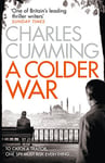 A Colder War: A gripping spy action crime thriller from the Sunday Times Top 10 best selling author (Thomas Kell Spy Thriller, Book 2)