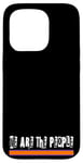 iPhone 15 Pro We are the People Case