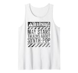 Funny Warning Sign May Start Talking About Synth-Pop Music Tank Top