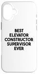 iPhone 16 Plus Best Elevator Constructor Supervisor Ever Case