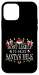 Coque pour iPhone 12 mini Most Likely to Drink Santa's Milk - Family Matching Xmas