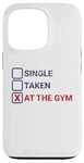 iPhone 13 Pro Single Taken At The Gym Funny Bodybuilding Quote Case