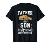 Mens Father and son are the best friends family love dad boy T-Shirt