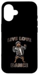 Coque pour iPhone 16 Live Love Dance Cool Dog Hip Hop Vibes