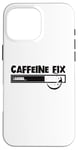 iPhone 16 Pro Max Caffeine Fix Loading Progress Coffee Lover Bar Funny Case