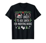 Most likely to ask Santa for parenting book Pregnancy Reveal T-Shirt