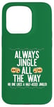 Coque pour iPhone 15 Pro JINGLE ALL THE WAY DON'T A HALF ASED JINGLER Xmas Meme