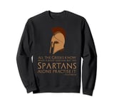 Ancient Greek History - Plutarch Quote On The Spartans Sweatshirt