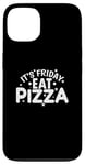 iPhone 13 It's Friday Eat Pizza Salami and Cheese Case