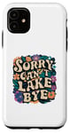 Coque pour iPhone 11 Sorry Can't Lake Bye - Funny Groovy Sunny Summer Floral