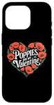 iPhone 16 Pro Poppies Are My Valentine Red Poppy Flower Valentines Day Case