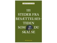 111 Platser Från Ockupationstiden Som Måste Ses | Christian Aagaard | Språk: Danska