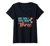 Womens And Then There Were Three Pregnancy Announcement V-Neck T-Shirt