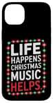 iPhone 14 Plus Musical Christmas Songs Life Happens Christmas Music Helps Case