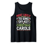 Most Likely to Sing Off-Key Christmas Carols Funny Xmas Tank Top