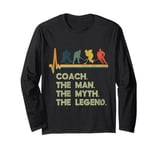 Coach The Man The Myth The Legend Hockey Long Sleeve T-Shirt