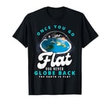 Flat Earth, Earth is flat, Firmament flat earth T-Shirt