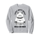 Funny Writer Author Novelist Cat No Mice Or Men Typewriter Sweatshirt