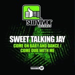 Sweet Talking Jay  Come On Baby &amp; Dance / Come Dub With Me  CD