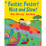 Faster, Faster, Nice and Slow (häftad, eng)