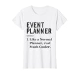 Funny Appreciation Day Professional Event Planner T-Shirt